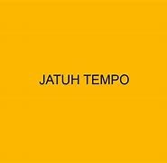 Jatuh Tempo Artinya